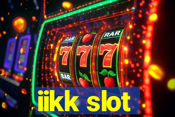 iikk slot